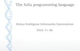 The Julia programming language - agostons/presentations/julia/julia.pdf The Julia programming language