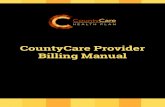 CountyCare Provider Billing Manual ... 1 Provider Billing Manual Overview Provider Billing Resources