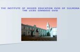 THE INSTITUTE OF HIGHER EDUCATION OVID OF SULMONA THE LICEO GINNASIO OVID