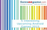 5 upcoming android games